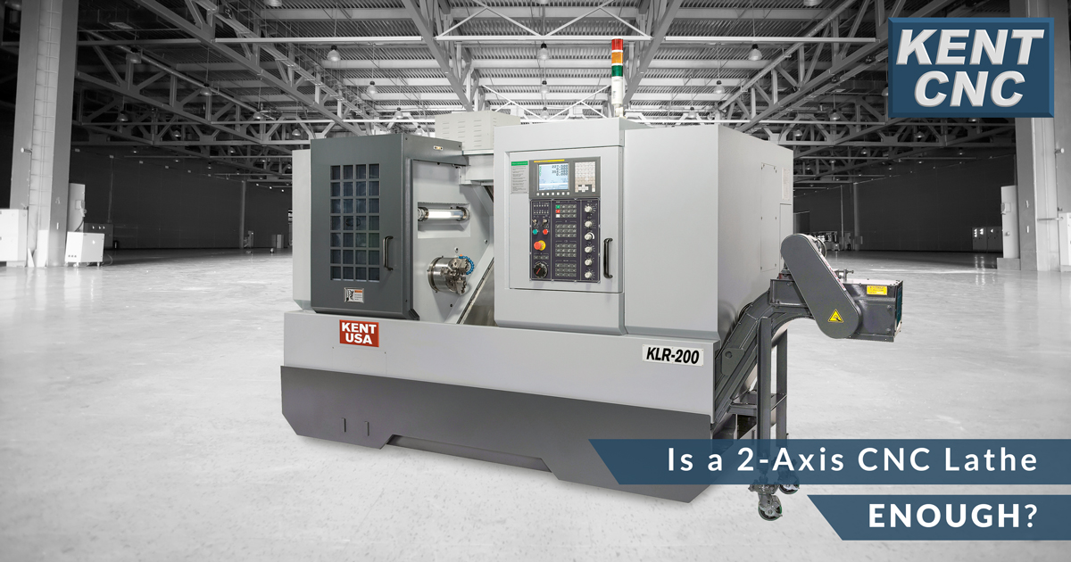 Kent-CNC---Is-a-2-axis-CNC-Lathe-Enough