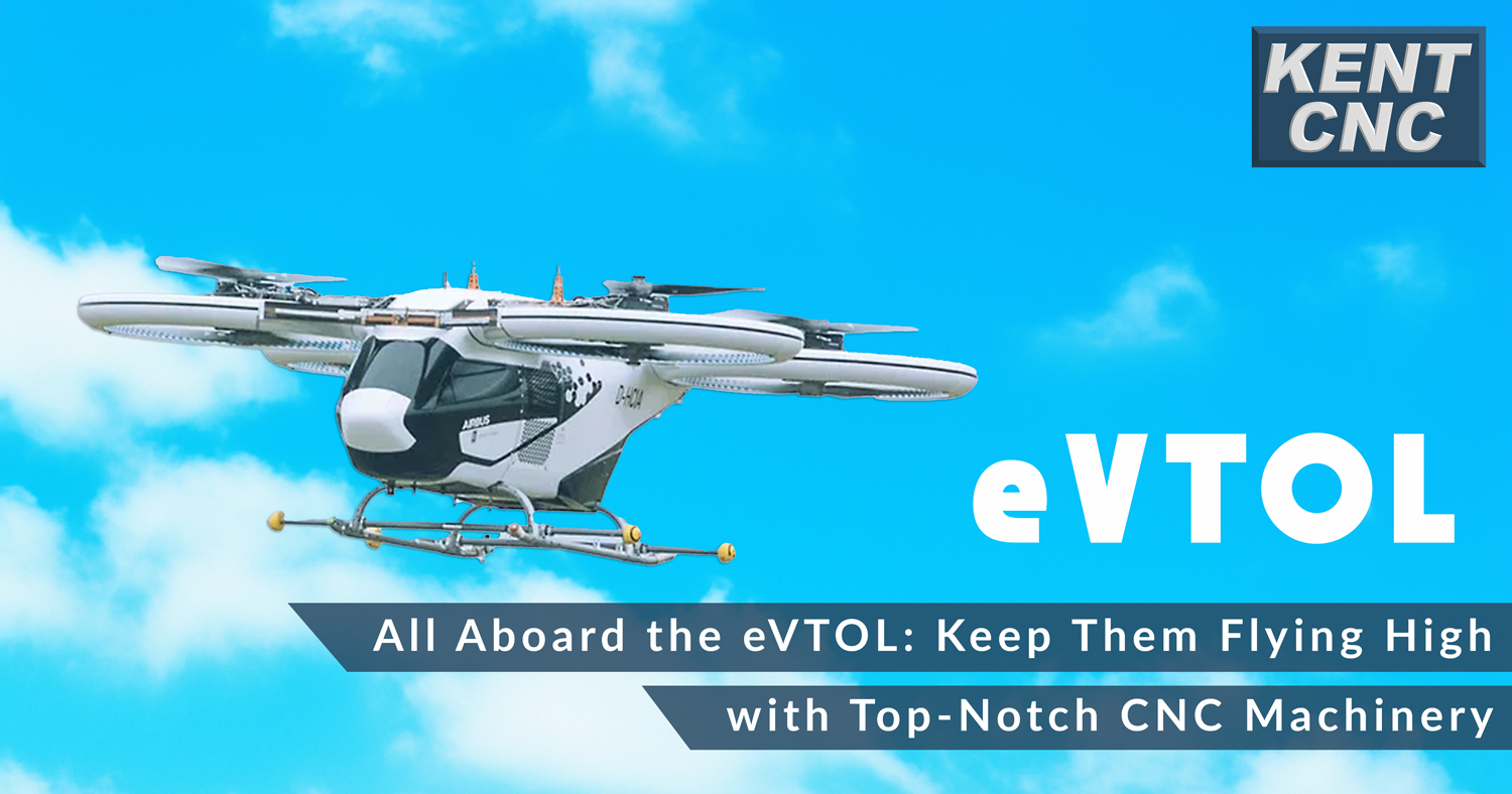 Kent-CNC-EVTOL